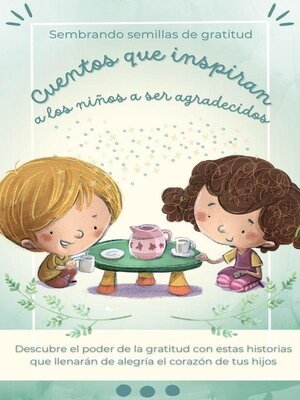 cover image of Sembrando semillas de gratitud Cuentos que inspiran a los niños a ser agradecidos